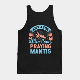 Just A Girl Who Loves Praying Mantis Cute Insect Tank Top